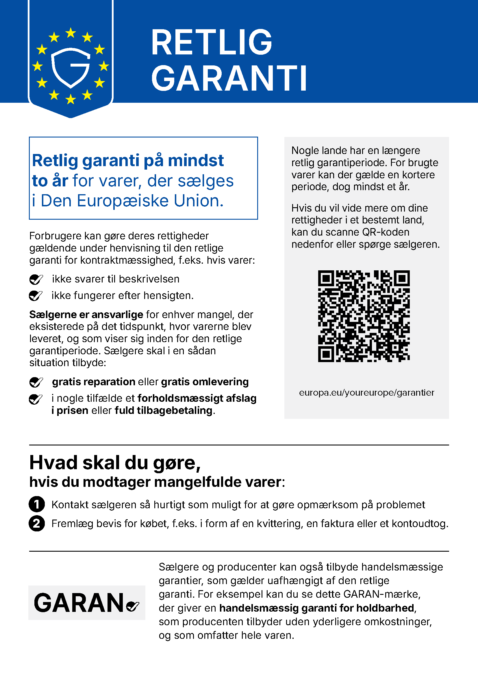 Retlig garanti: Retlig garanti på mindst to år for varer, der sælges i Den Europæiske Union. Læs mere på europa.eu/youreurope/garantier